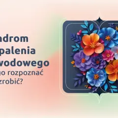 Syndrom wypalenia zawodowego objawy: jak go rozpoznać i co zrobić? Kolorowe kwiaty symbolizują nadzieję na odnalezienie równowagi.