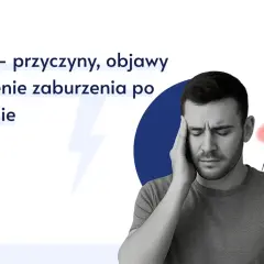 Mężczyzna z bólem głowy, symbolizującym PTSD objawy. Tekst: PTSD – przyczyny, objawy i leczenie zaburzenia po traumie.