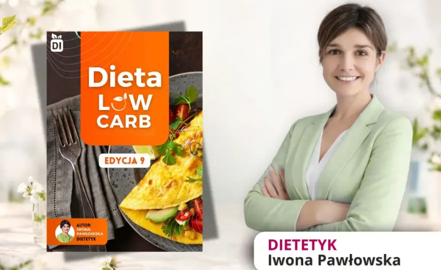 Dieta low carb - jedz mądrze, unikaj błędów. Czy to dla Ciebie?