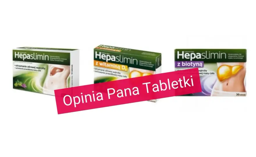 Hepaslimin opinie - na trawienie czy odchudzanie?