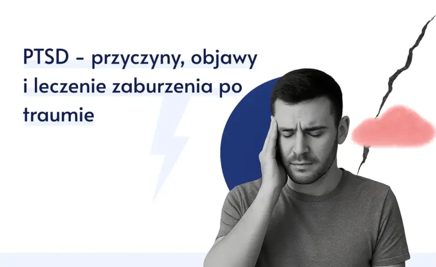Czy to PTSD? Objawy, różnice i wsparcie w traumie