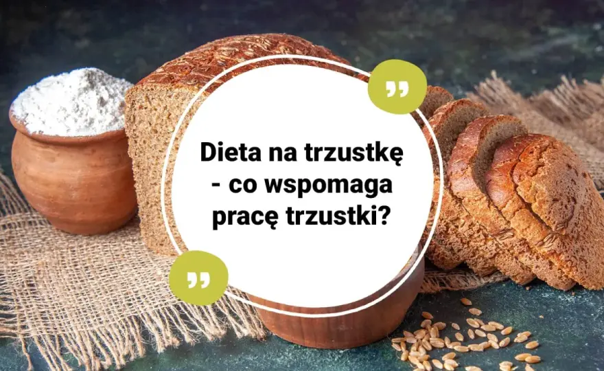Dieta przy chorej trzustce - Jak jeść, by czuć się lepiej?