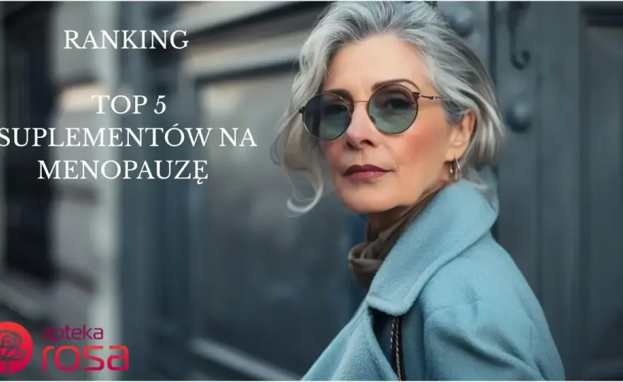 Leki na menopauzę - co naprawdę działa przy Twoich objawach?